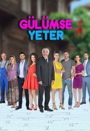 Улыбки хватит / Gulumse Yeter все серии смотреть онлайн турецкий сериал на русском языке